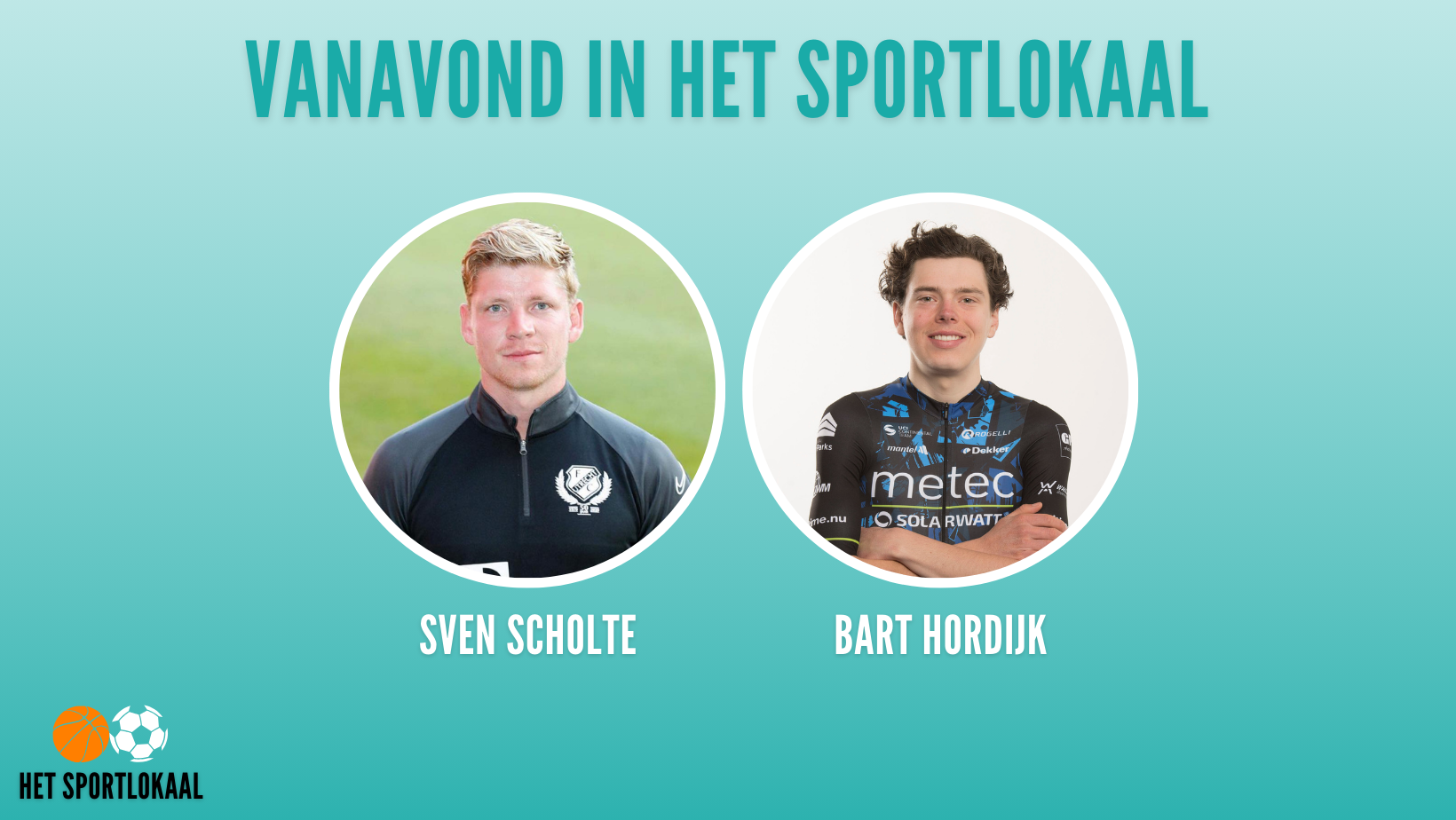 Vanavond in Het Sportlokaal Sven Scholte en Bart Hordijk Omroep Hoeksche Waard Vanavond in Het Sportlokaal Sven Scholte en Bart Hordijk Omroep Hoeksche Waard