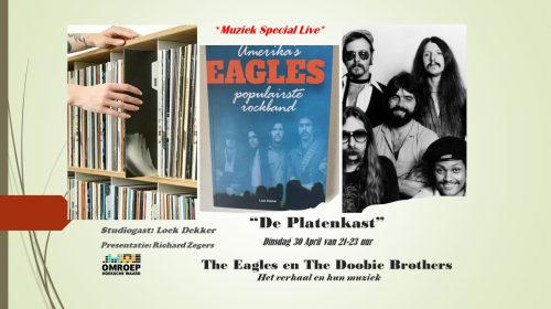 Deze dinsdagavond, vanaf 21 uur, een Live Radio Muziek Special over The Eagles & The Doobie Brothers, in “De Platenkast”.